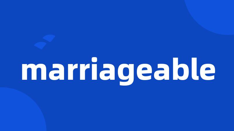 marriageable