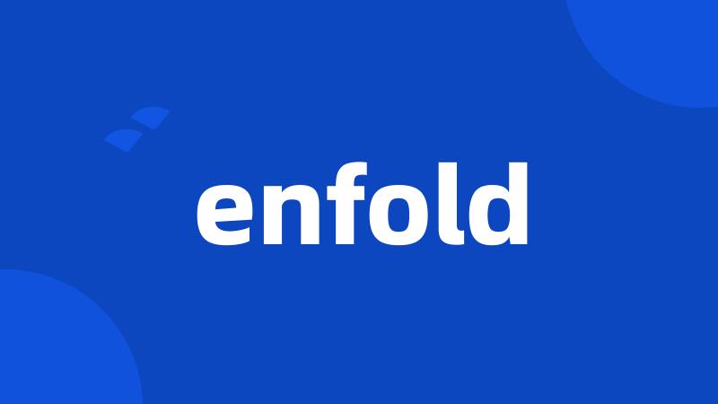 enfold