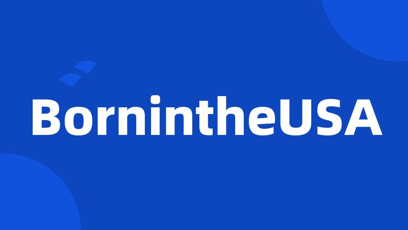 BornintheUSA