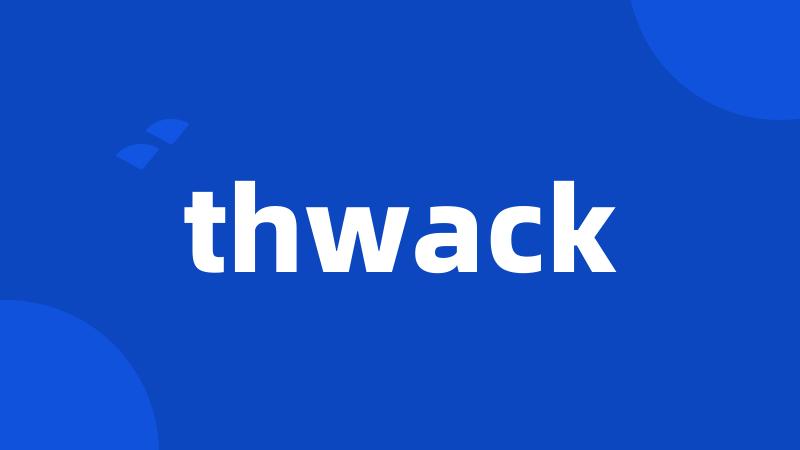 thwack