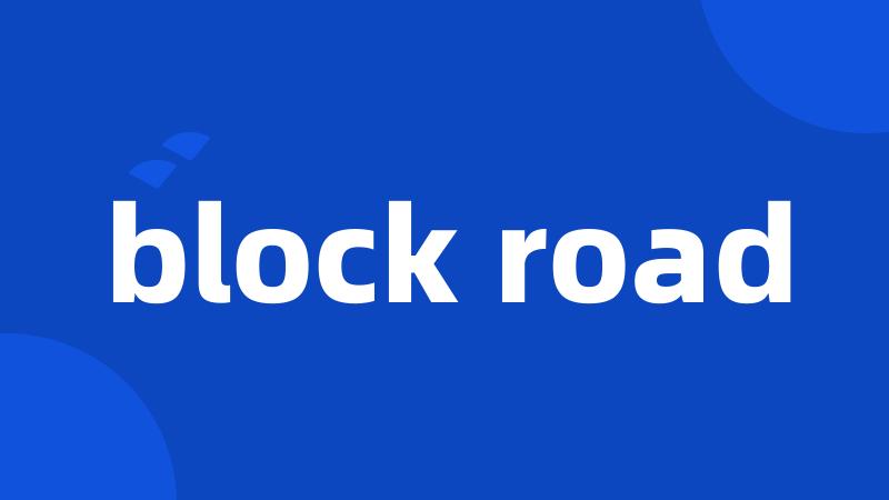 block road