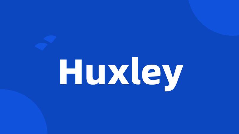 Huxley