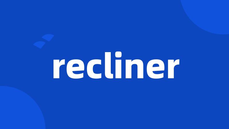 recliner