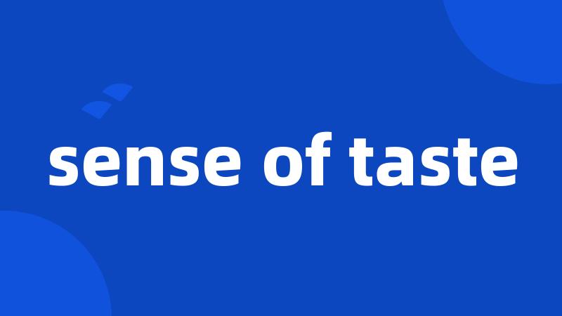 sense of taste