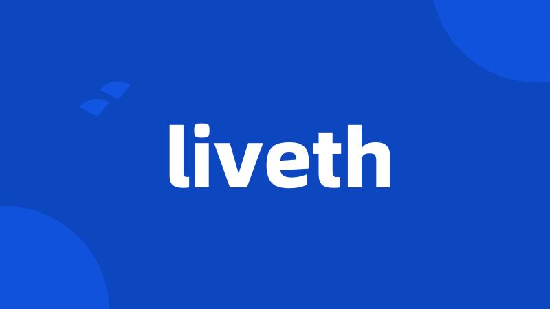 liveth