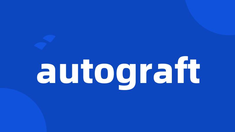 autograft