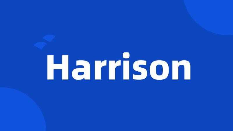 Harrison