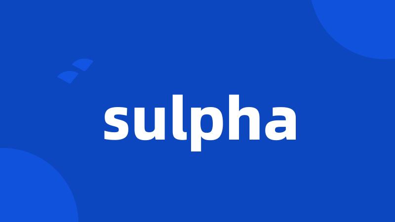 sulpha