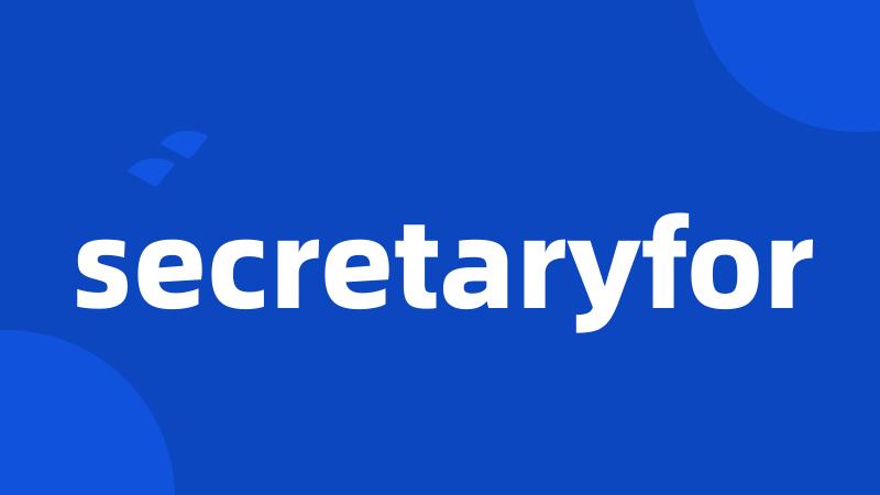 secretaryfor