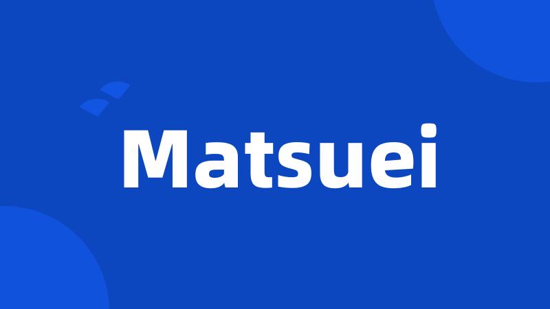 Matsuei