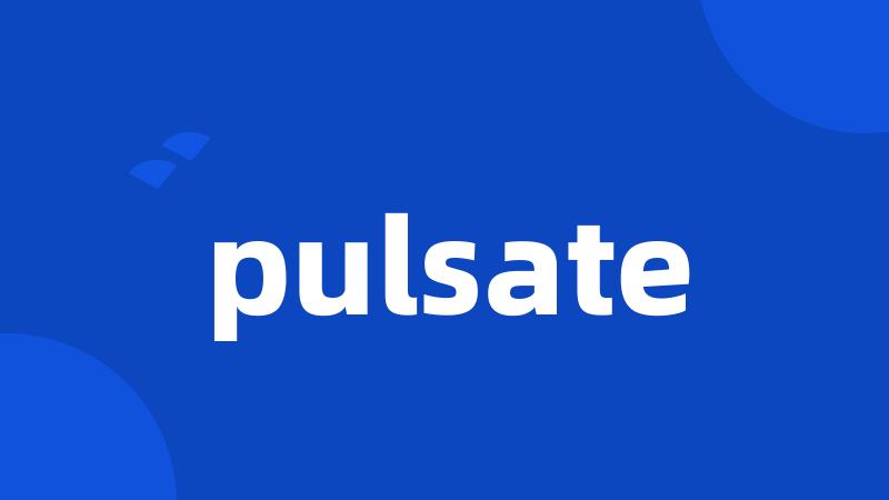 pulsate