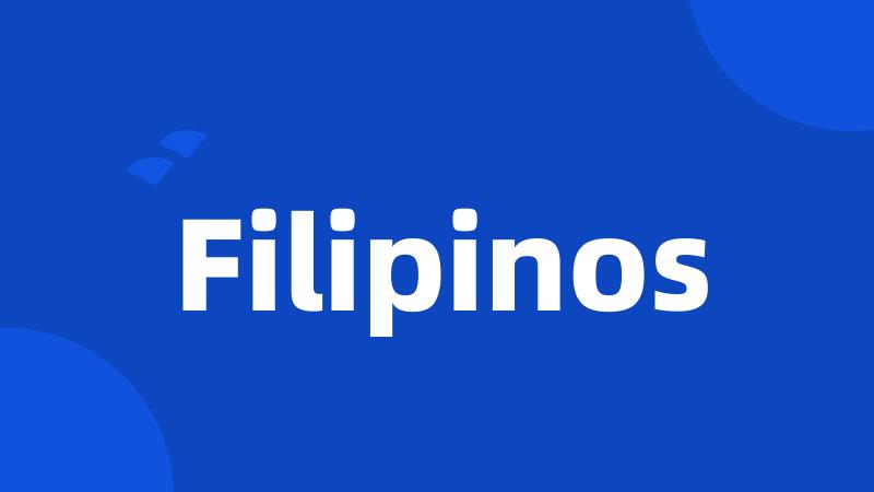 Filipinos