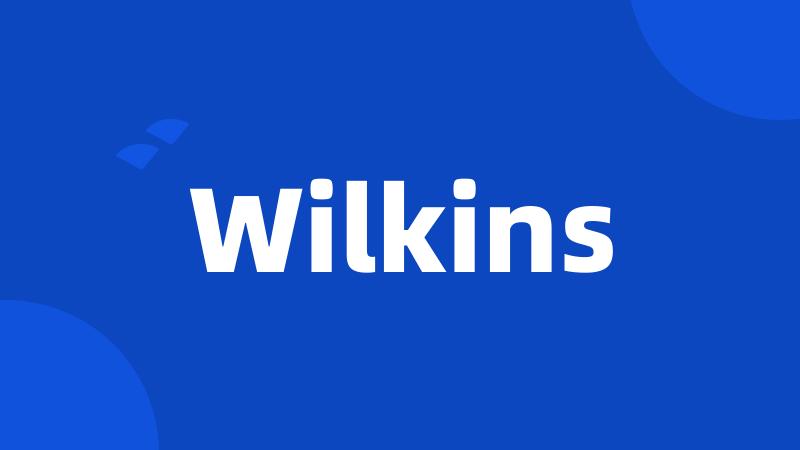 Wilkins