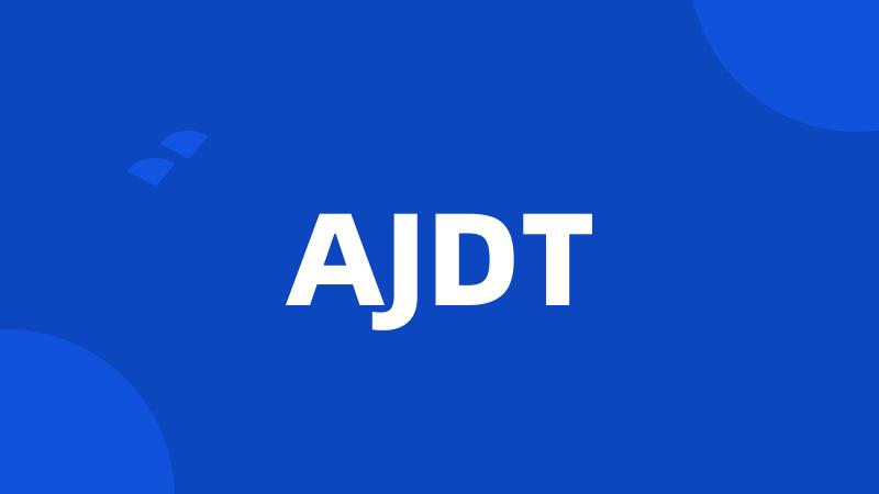 AJDT