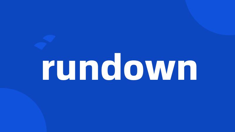 rundown