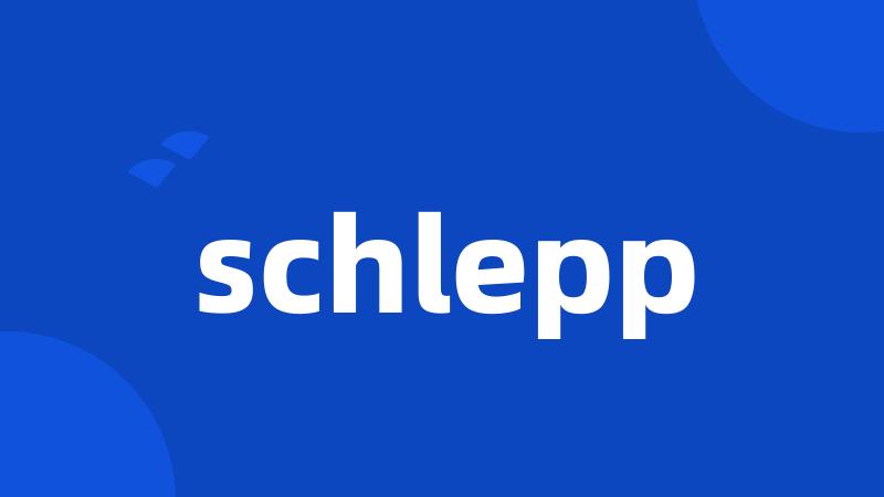 schlepp