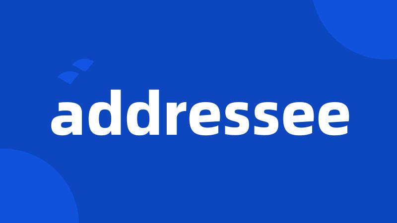 addressee