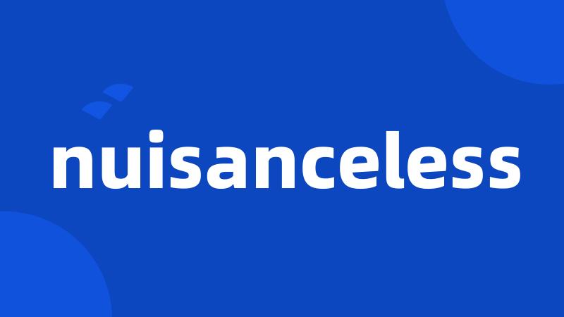 nuisanceless