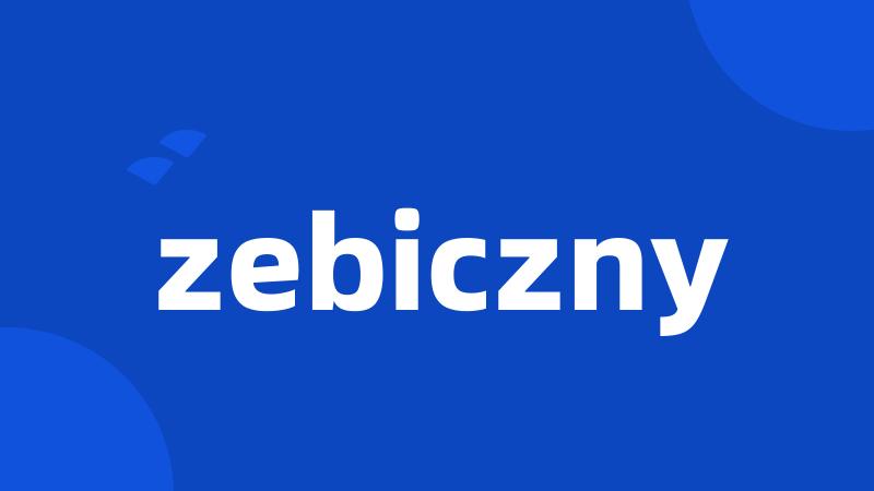 zebiczny