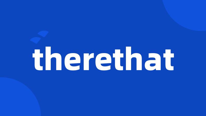 therethat