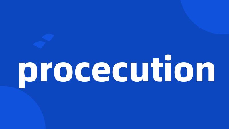 procecution