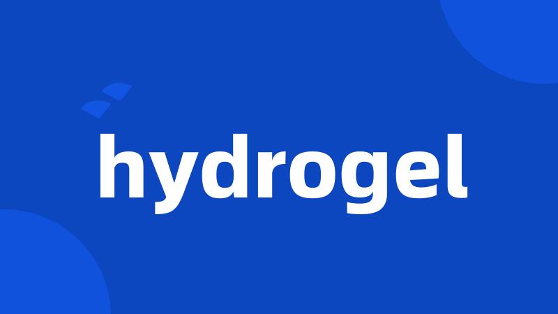 hydrogel