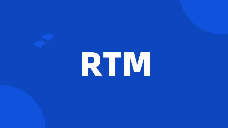 RTM