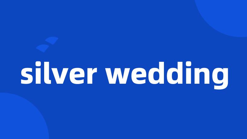 silver wedding