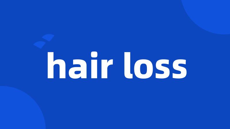 hair loss