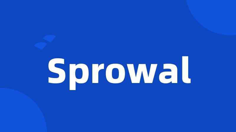 Sprowal