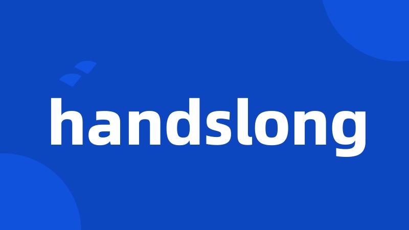 handslong