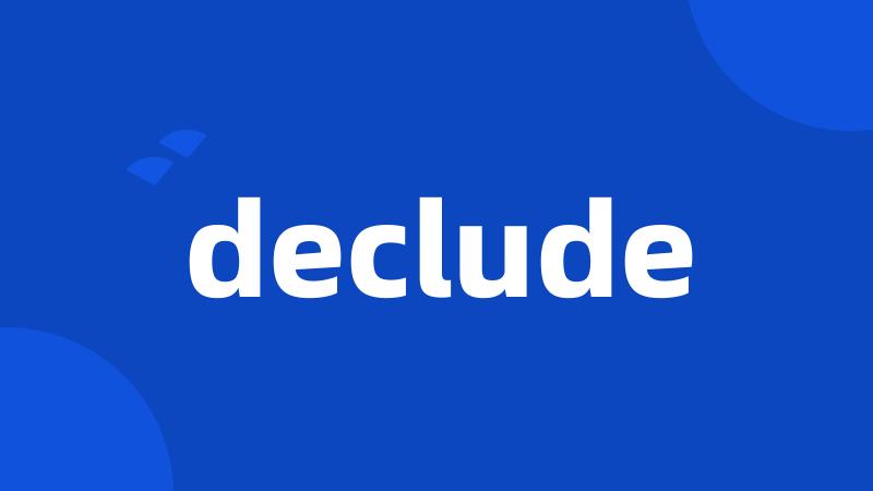 declude