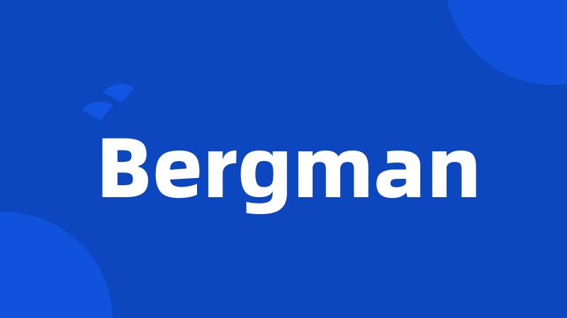 Bergman