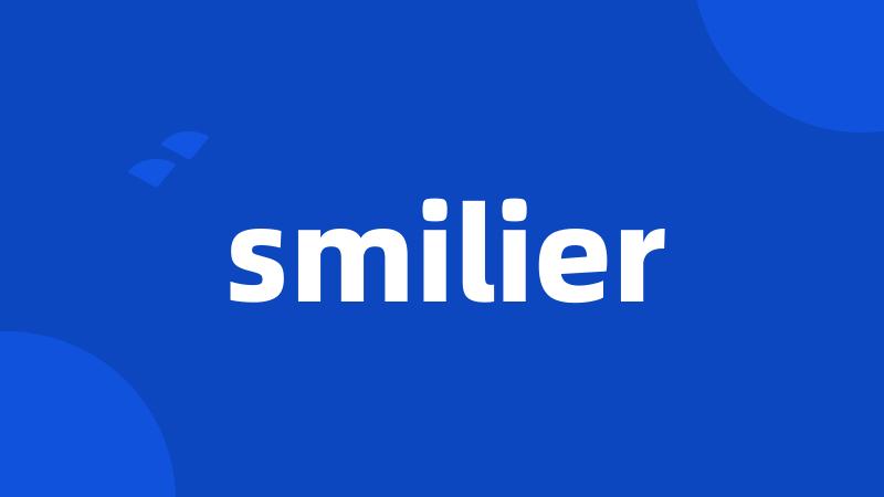 smilier