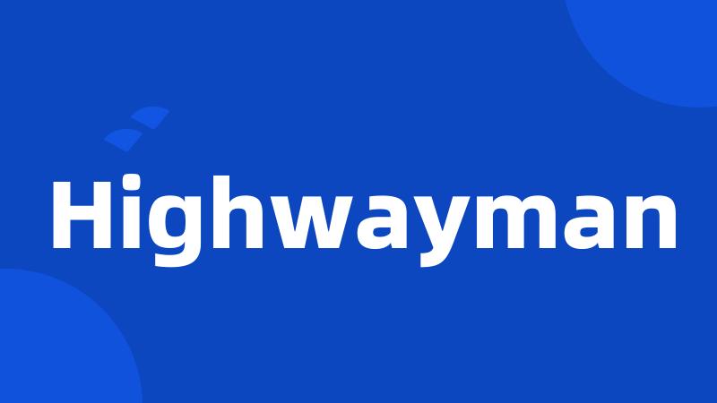 Highwayman