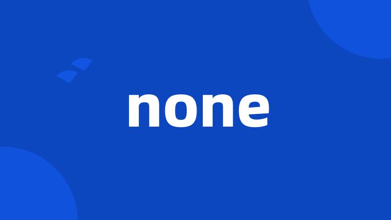 none