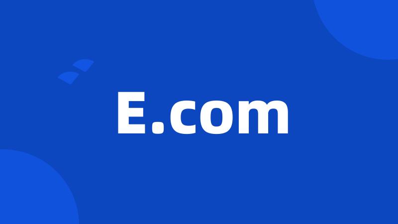 E.com