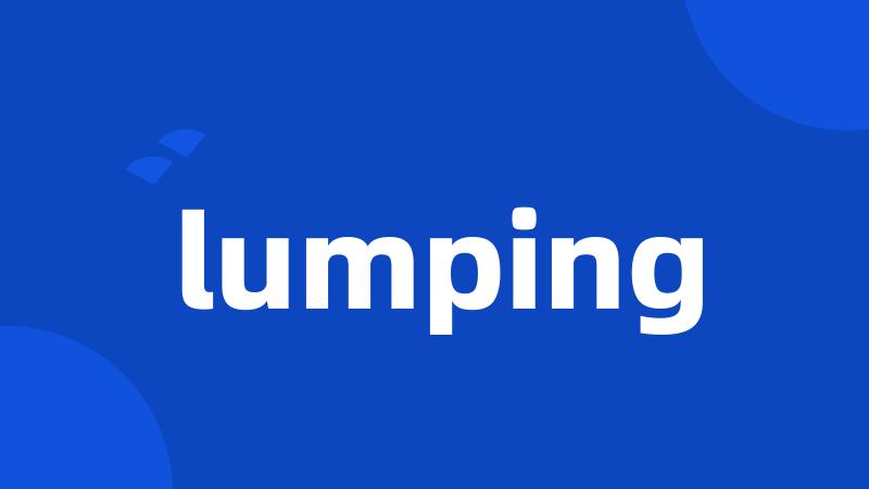 lumping