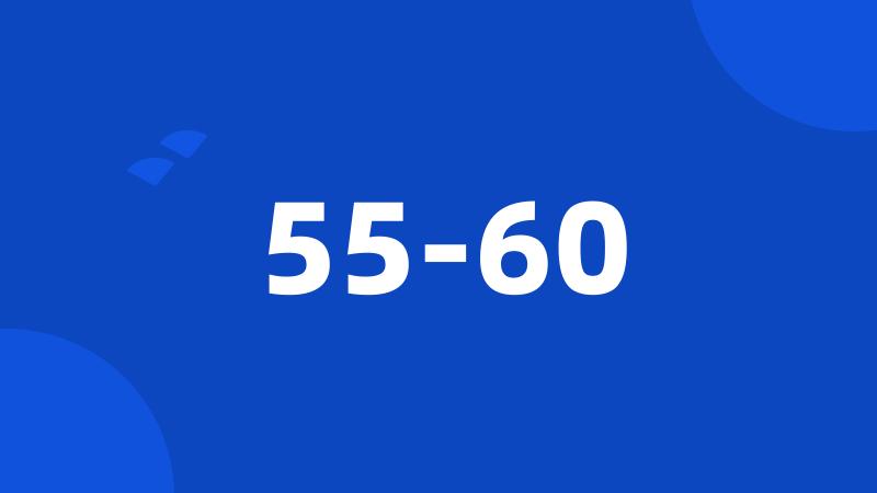 55-60