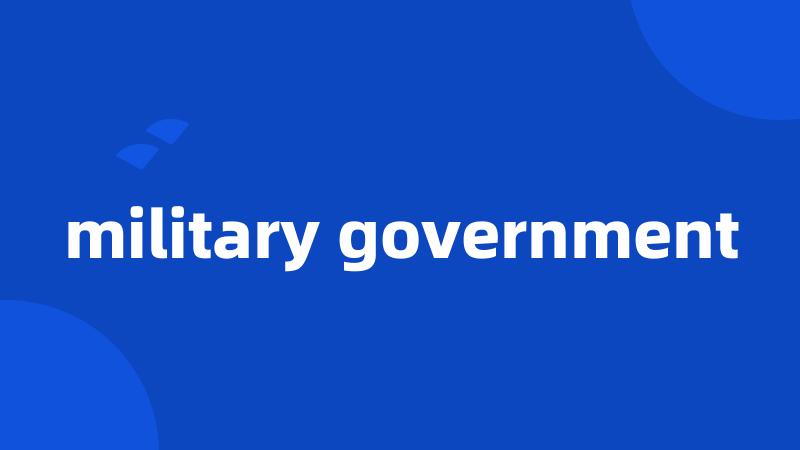 military government