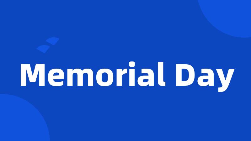 Memorial Day