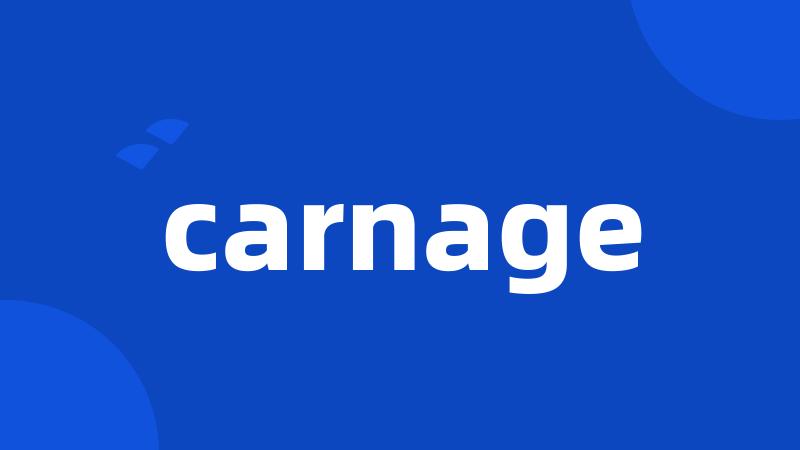 carnage