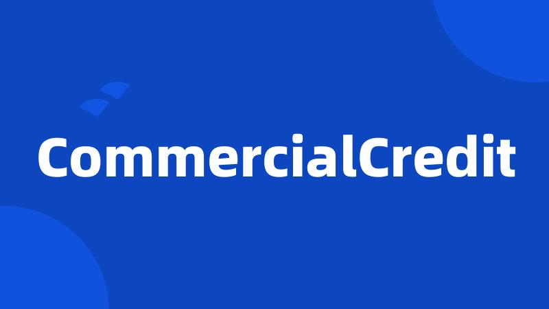 CommercialCredit