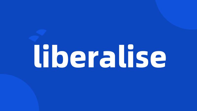 liberalise