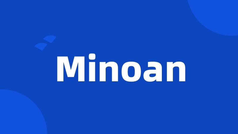 Minoan