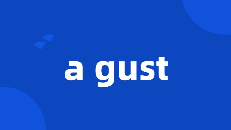 a gust