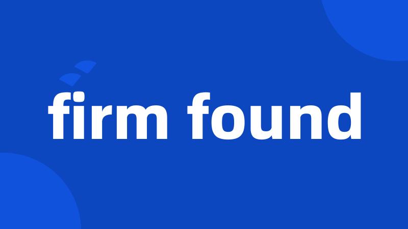 firm found