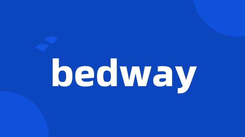 bedway