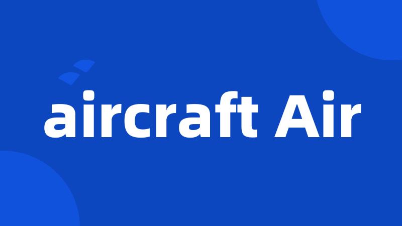 aircraft Air