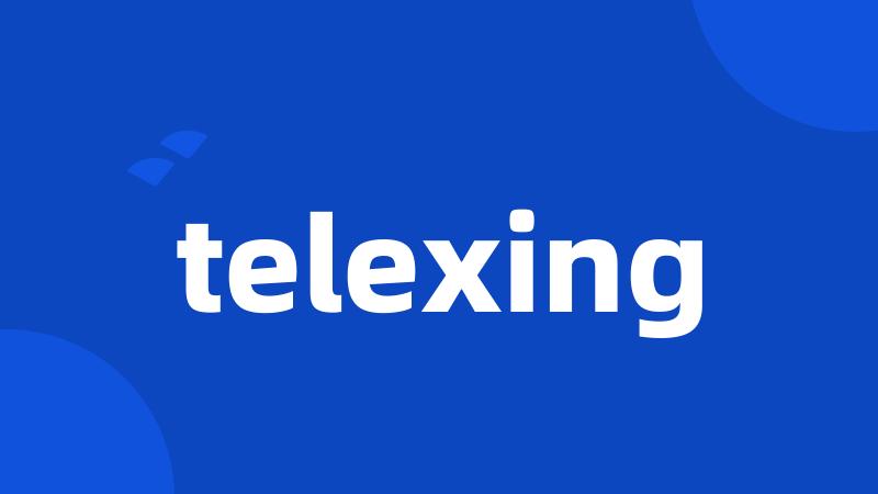 telexing